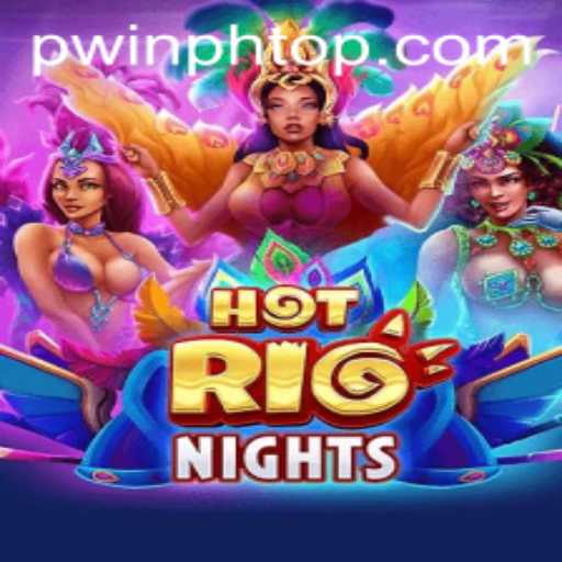 Unveiling HotRioNights: A Vibrant Adventure with PWINPH.COM